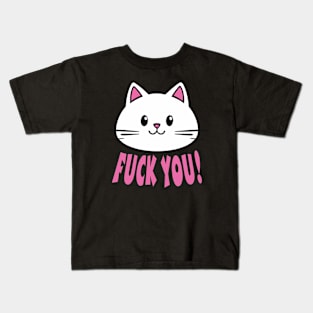 F*ck you! Cute kitten Kids T-Shirt